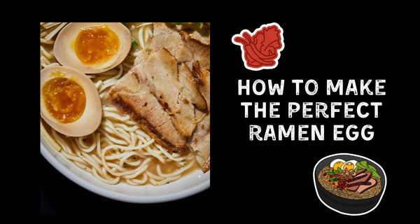 How to Make The Perfect Ramen Egg