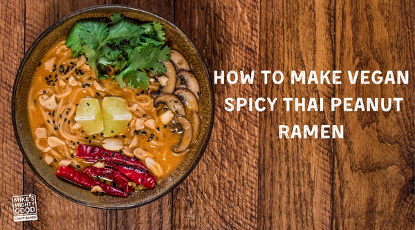 Vegan Spicy Thai Peanut Ramen